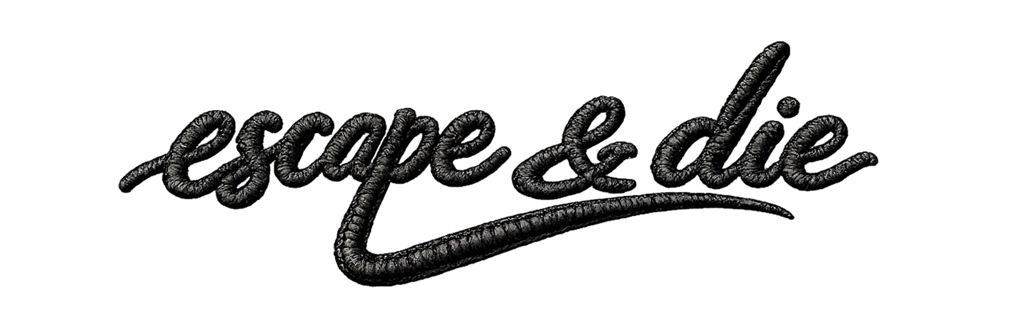 ESCAPE&DIE